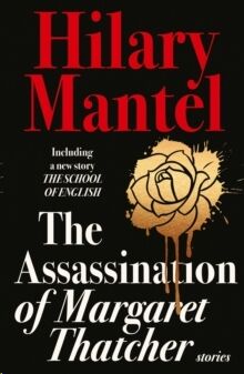 The Assassination of Margaret Thatcher