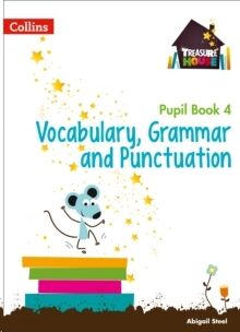 Vocabulary, Grammar and Punctuation - Year 4 - Pupil Book