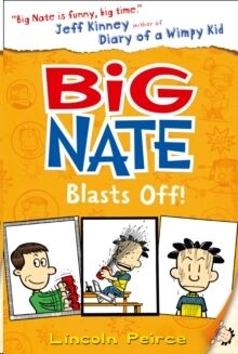 Big Nate Blasts Off : Book 8