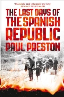 The Last Days of the Spanish Republic