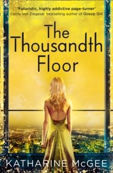 The Thousandth Floor, vol. 1