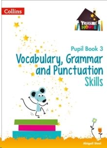 Vocabulary, Grammar and Punctuation Skills Pupil Book 3