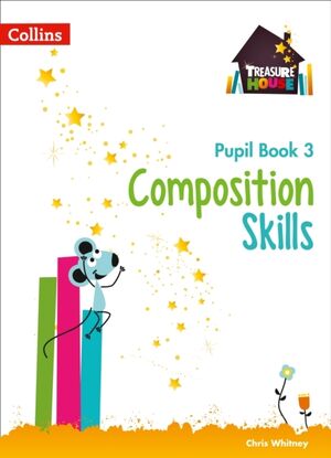 Composition Skills - Year 3 - Pupil Book