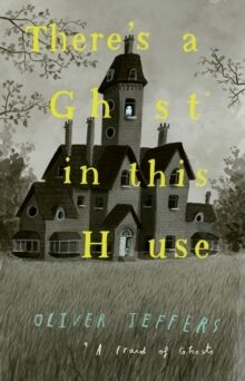 Theres a Ghost in this House