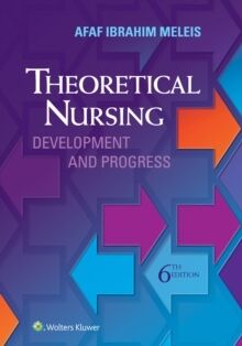 Theoretical Nursing : Development and Progress