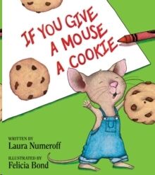 If You Give a Mouse a Cookie: