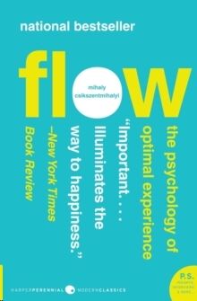 Flow : The Psychology of Optimal Experience
