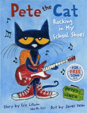 Pete the Cat: Rocking in My School Shoes - 2-4 años