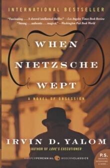When Nietzsche Wept : A Novel of Obsession