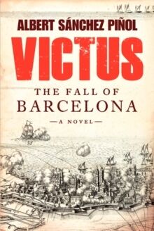 Victus : The Fall of Barcelona