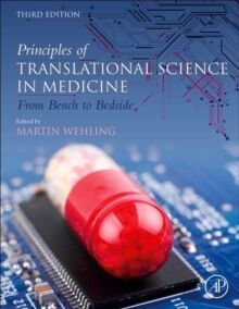 Principles of Translational Science in Medicine : From Bench to Bedside