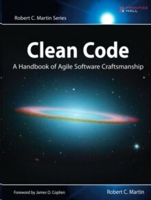 Clean Code : A Handbook of Agile Software Craftsmanship