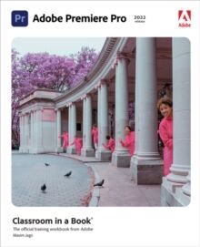 Adobe Premiere Pro Classroom in a Book