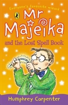Mr Majeika and the Lost Spell Book