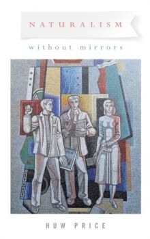 Naturalism Without Mirrors