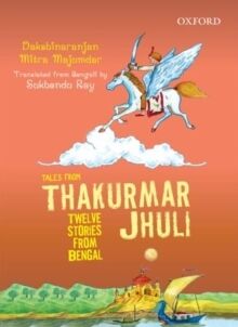 Tales From Thakurmar Jhuli : Twelve Stories from Bengal