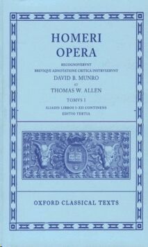 Homeri Opera Vol. I. Iliad (Books I-XII)
