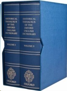 Historical Thesaurus Ox English Dict, 2 vols.
