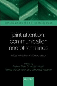 Joint Attention: Communication and Other Minds