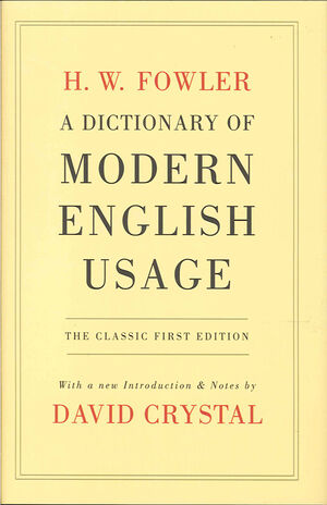 A Dictionary of Modern English Usage