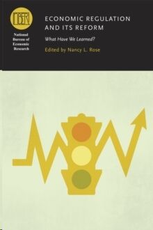 Economic Regulation and its Reform : What Have We Learned?