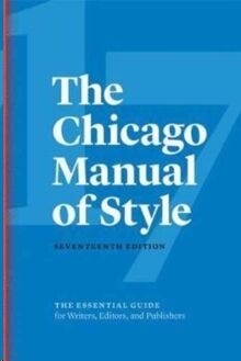 The Chicago Manual of Style - 17th Edition