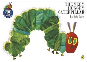 Very Hungry Caterpillar - 0-6 años