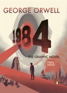 Nineteen Eighty-Four: The Graphic Novel