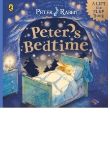 Peter Rabbit: Peters Bedtime : A Lift-the-Flap Book (Board Book)