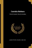 Castalia Bárbara: País De Sueño, País De Sombra