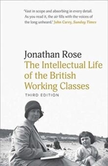 The Intellectual Life of the British Working Classes