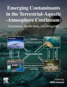 Emerging Contaminants in the Terrestrial-Aquatic-Atmosphere Continuum