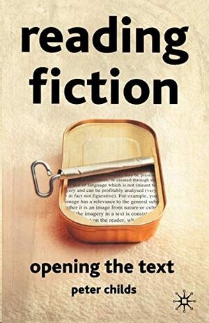 Reading Fiction:Opening the Text