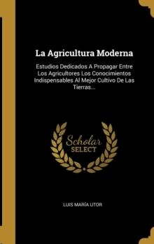 La Agricultura Moderna