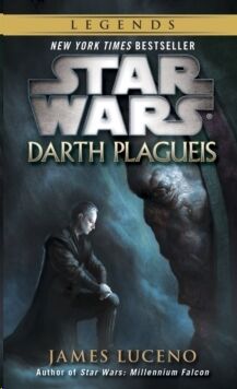 (03) Darth Plagueis: Star Wars Legends