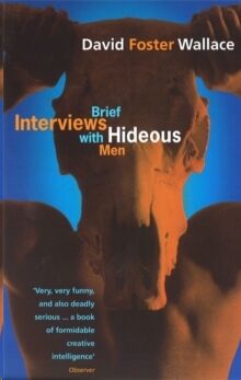 Brief Interviews With Hideous Men