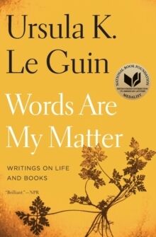Words Are My Matter : Writings on Life and Books