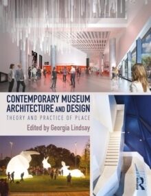 Contemporary Museum Architecture and Design: