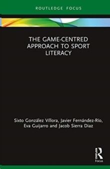 The Game-Centred Approach to Sport Literacy