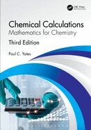 Chemical Calculations: Mathematics for Chemistry, Third Edition (3RD ed.)