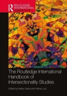 The Routledge International Handbook of Intersectionality Studies
