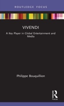 Vivendi : A Key Player in Global Entertainment and Media