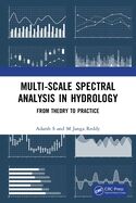 Multi-scale Spectral Analysis in Hydrology : From Theory to Practice