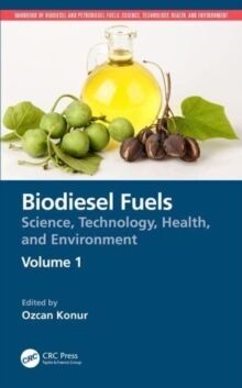 Biodiesel Fuels Science, Technology, Health, and Environment