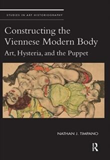 Constructing the Viennese Modern Body :