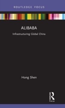 Alibaba : Infrastructuring Global China
