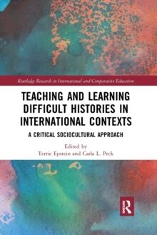 Teaching and Learning Difficult Histories in International Contexts