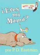 ¿Eres mi mamá?