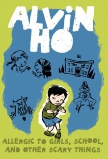 (01) Alvin Ho: Allergic to Girls, School, and Other Scary Things