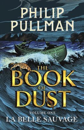The Book of Dust 1: La Belle Sauvage